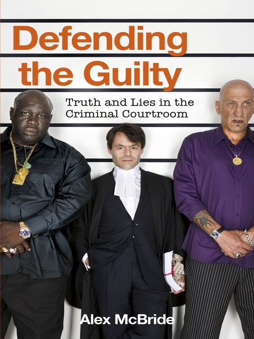 Title details for Defending the Guilty by Alex McBride - Available